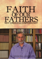 Faith of Our Fathers: Why Creeds & Confessions? (DVD) 50% Off!