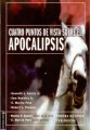 Cuatro Puntos De Vista Sobre El Apocalipsis (Spanish)
